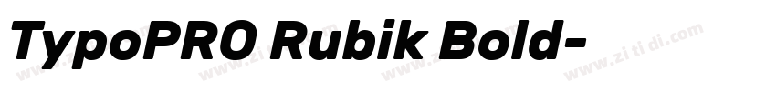TypoPRO Rubik Bold字体转换